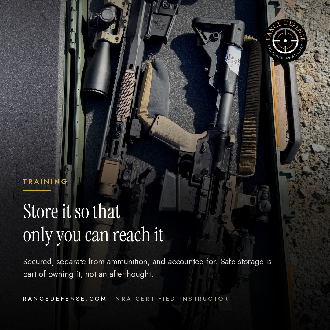 Store it so that only you can reach it